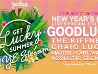 The Big NYE Get Lucky Summer Live Stream Festival